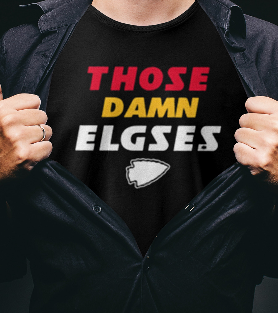 THOSE DAMN ELGSES Kansas City Chiefs NFL Football T-Shirt