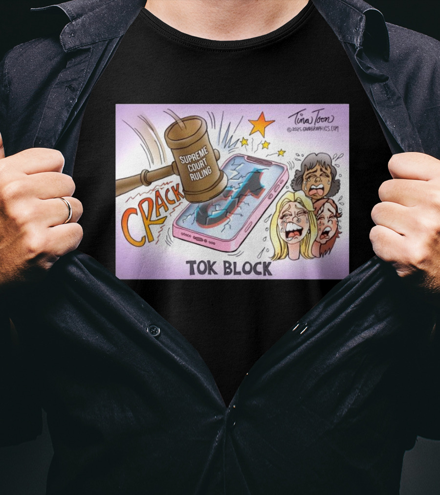 Tina Toon 2025 Supreme Court Ruling Crack TikTok Block T-Shirt
