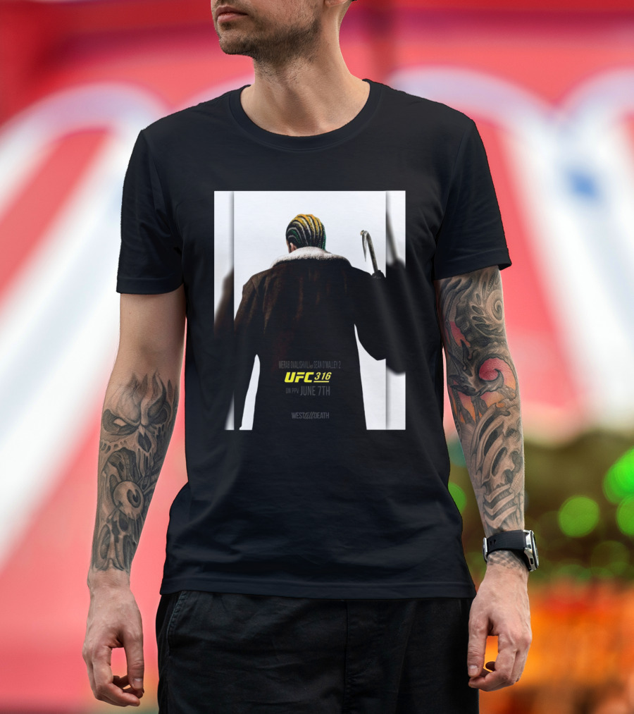 UFC 316 Merab Dvalishvili Vs Sean O’Malley 2 June 7th West Till Death T-Shirt