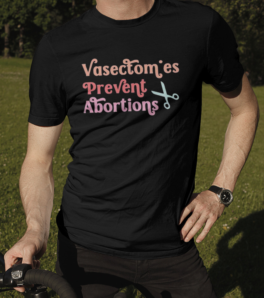 Vasectomies Prevent Abortions Scissors T-Shirt