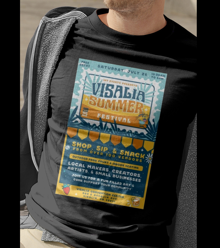 INT Events Presents Visalia Summer Festival 2025 Free Entry Local Makers Creators July 26 Visalia Convention Center T-Shirt