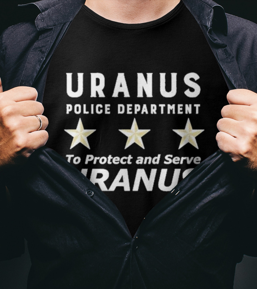 Uranus Police Department To Protect And Serve Uranus Three Stars T-Shirt