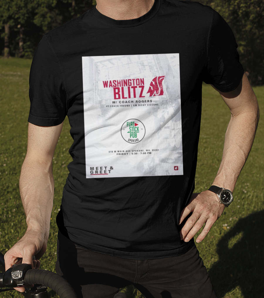 Washington Blitz With Coach Rogers At Flatstick Pub Spokane Featuring Coach Freund And GM Ricky Ciccone Meet & Greet Event T-Shirt