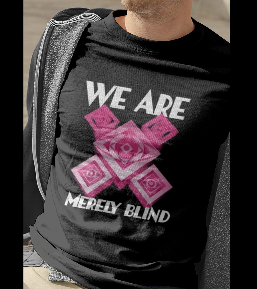 We Are Merely Blind Pink Geometric Eye Pattern T-Shirt