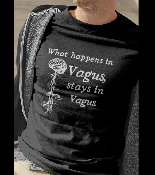 What Happens In Vagus Stays In Vagus Brain And Nerve Humor T-Shirt