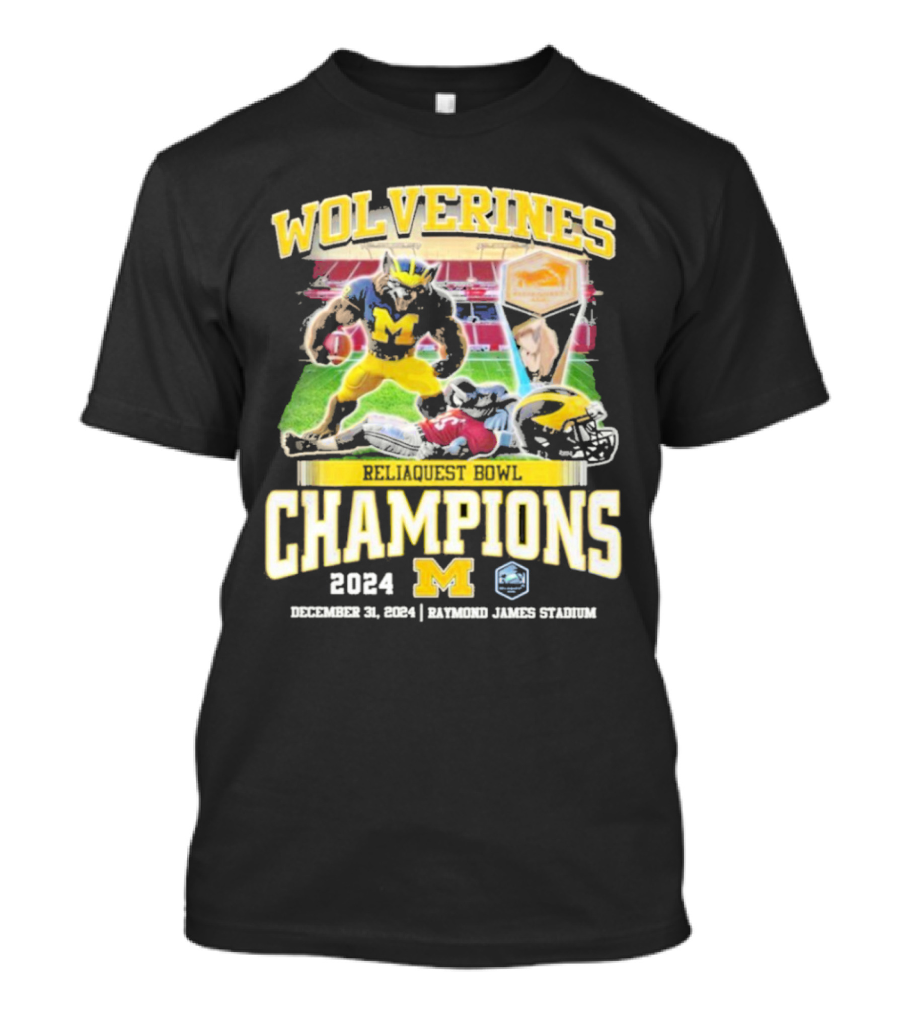 Wolverines Reliaquest Bowl Champions 2024 Michigan December 31 Raymond James Stadium T-Shirt