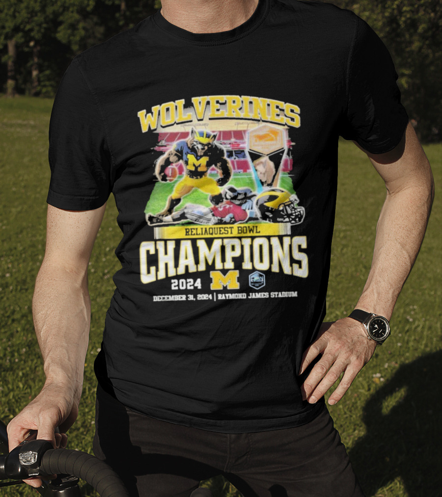 Wolverines Reliaquest Bowl Champions 2024 Michigan December 31 Raymond James Stadium T-Shirt
