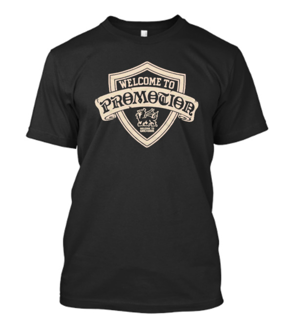 Welcome To Promotion Wrexham AFC Shield Lion Logo Classic Style T-Shirt