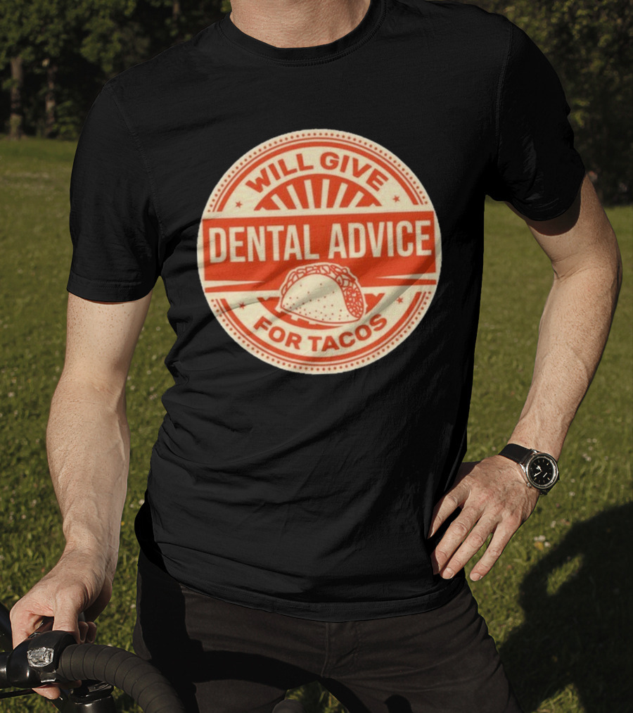 Will Give Dental Advice For Tacos Retro Taco Image T-Shirt