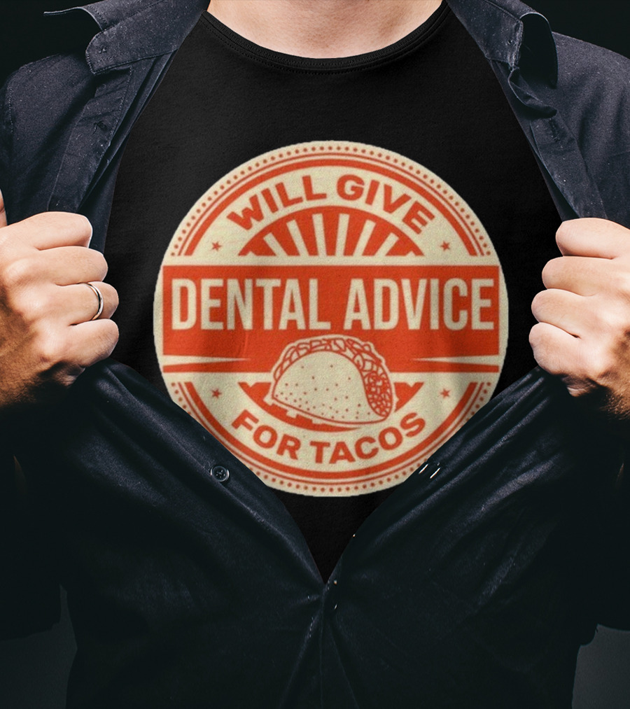 Will Give Dental Advice For Tacos Retro Taco Image T-Shirt