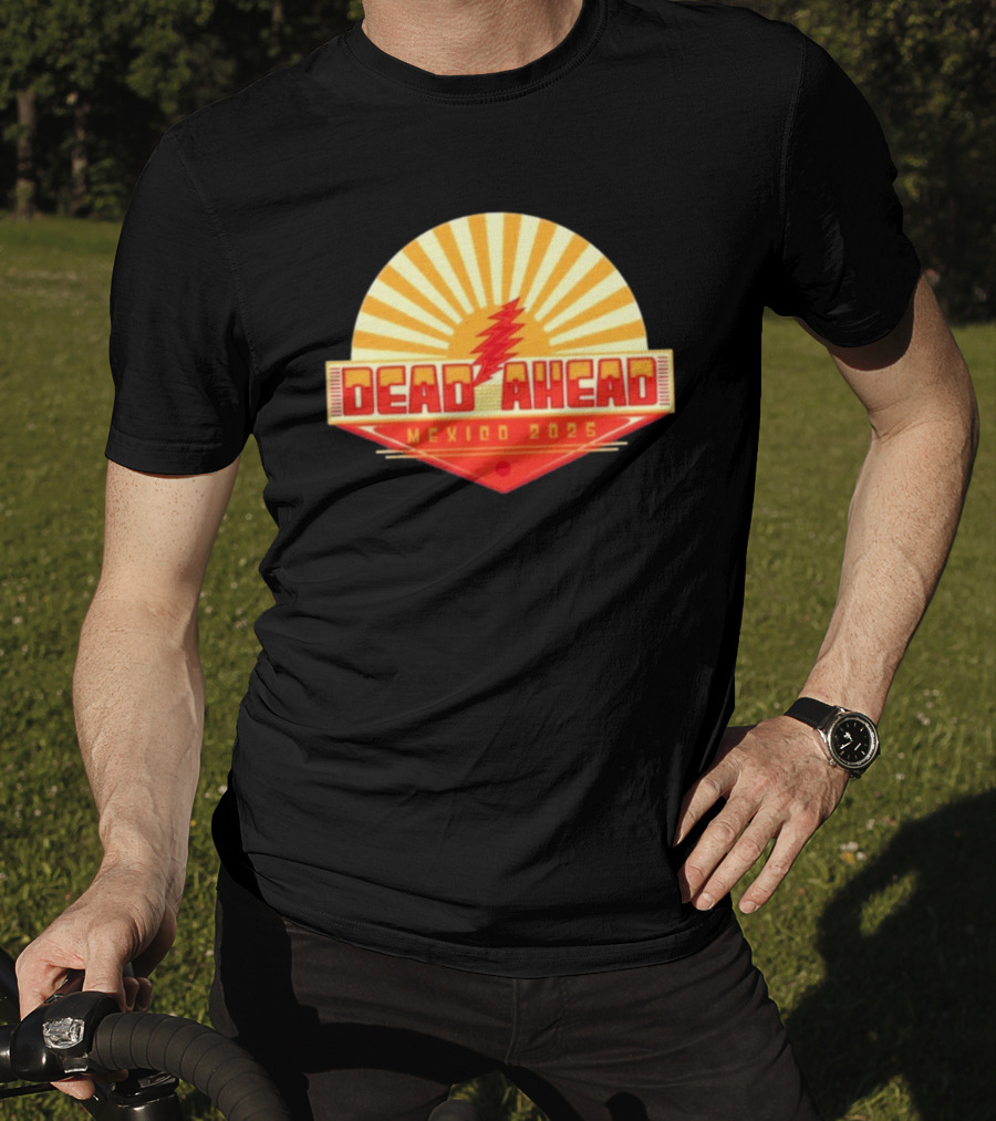 Win A VIP Trip To Dead Ahead Mexico 2025 Riviera Cancun T-Shirt