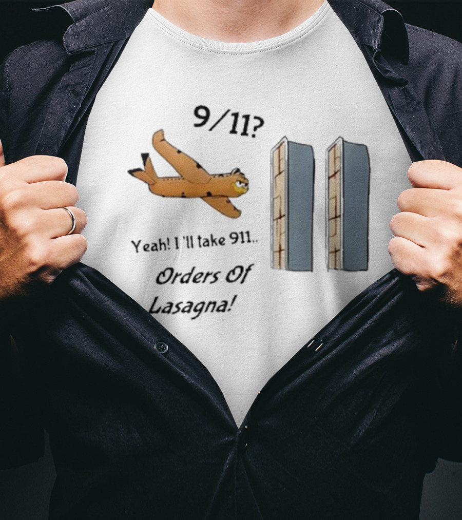 911 Yeah I’ll Take 911 Orders Of Lasagna T-Shirt