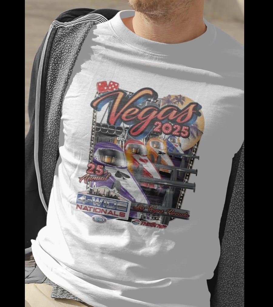 Vegas 2025 25th Annual NHRA Four-Wide Nationals Las Vegas Nevada The Strip T-Shirt