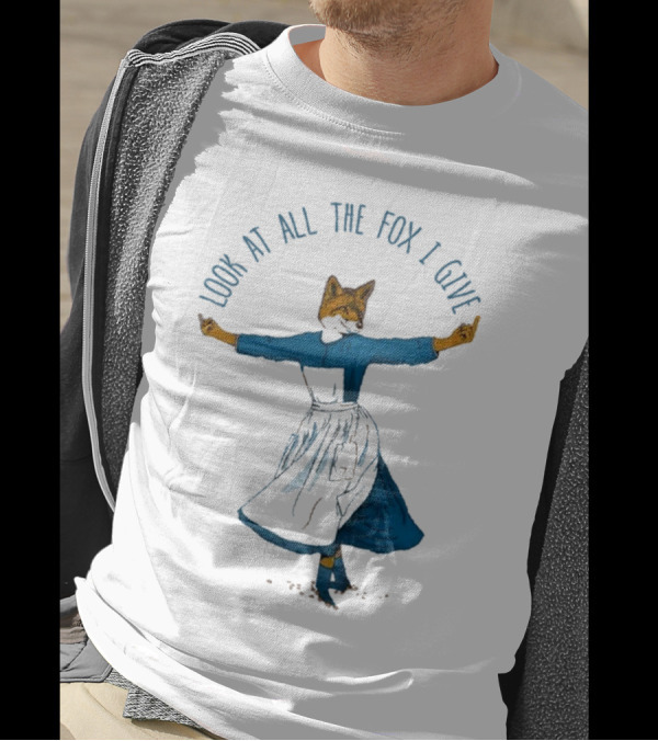 Look At All The Fox I Give Humorous Fox In Dress Twirling 2025 T-Shirt