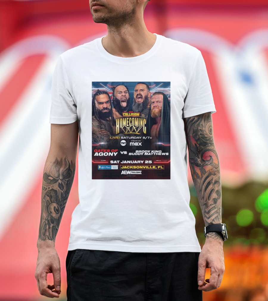 AEW Collision Homecoming Gates Of Agony vs Brody King Buddy Matthews Live Saturday January 25 Jacksonville FL T-Shirt