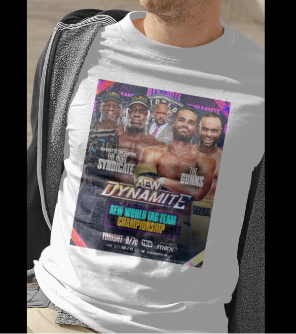 AEW Dynamite World Tag Team Championship The Hurt Syndicate Vs The Gunns Tonight 8/7c TBS Max T-Shirt