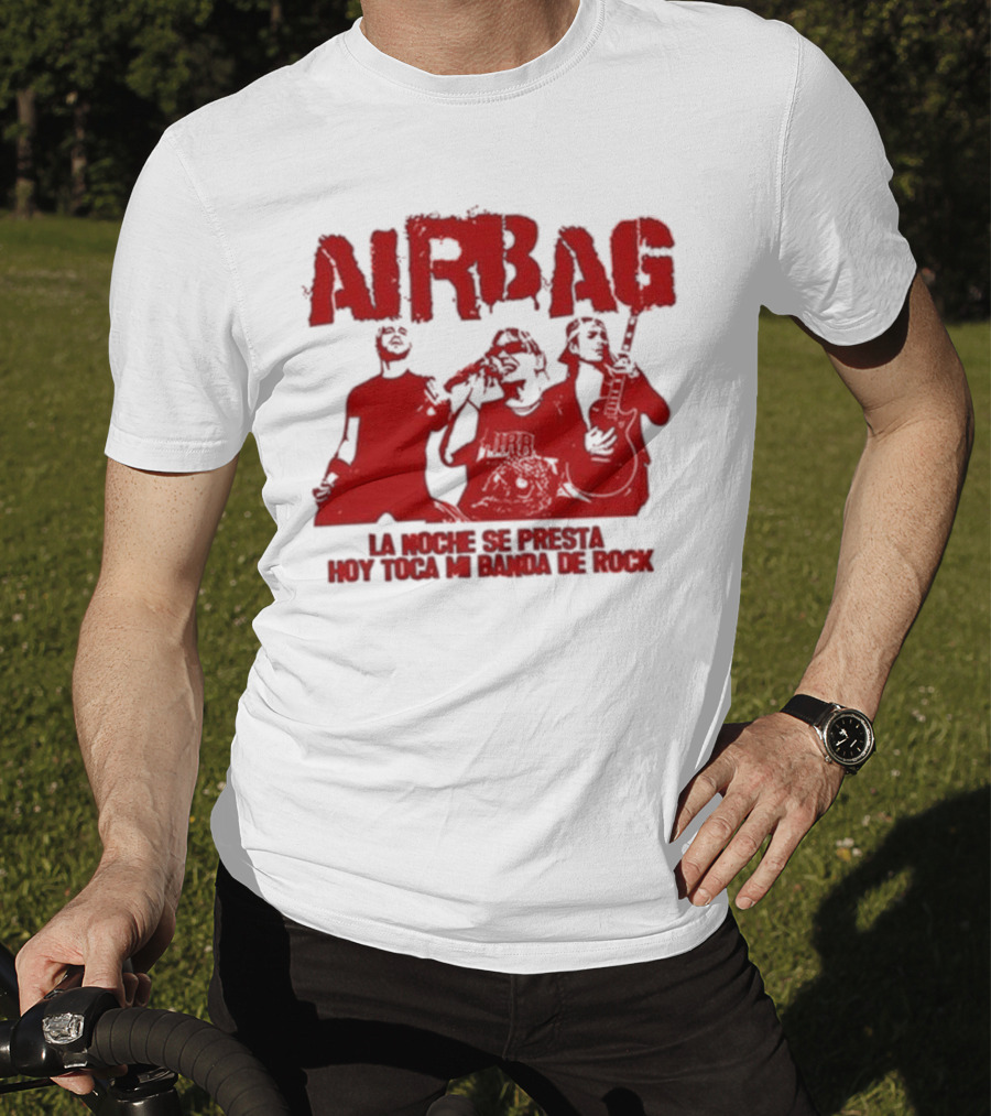 Airbag La Noche Se Presta Hoy Toca Mi Banda De Rock Silhouettes T-Shirt