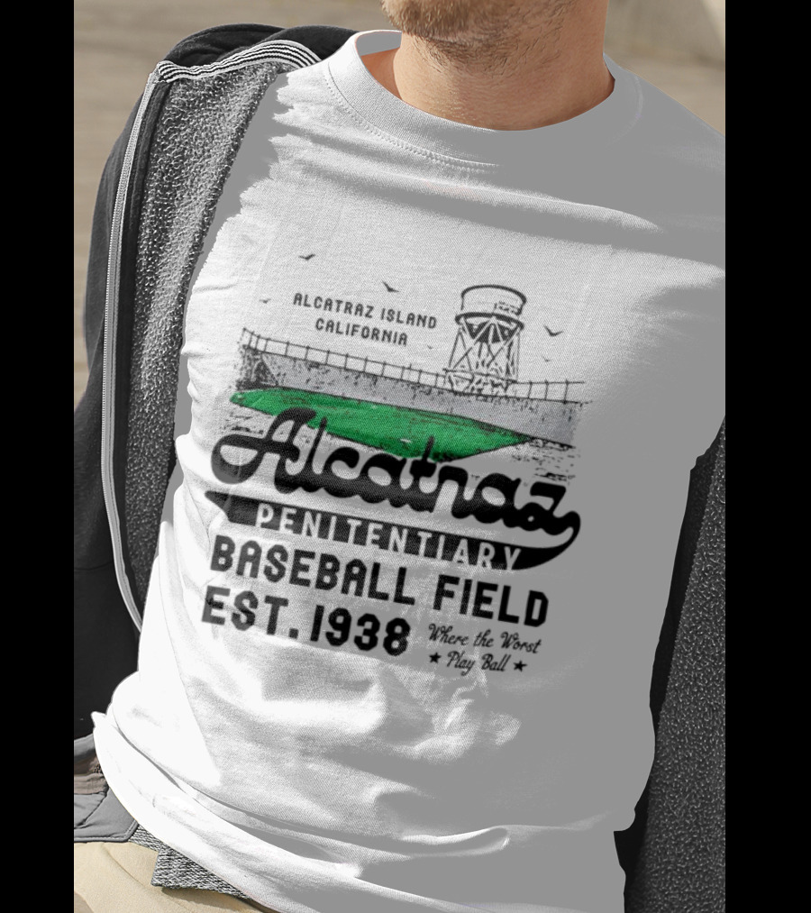 Alcatraz Penitentiary Baseball Field Est 1938 Where The Worst Play Ball T-Shirt