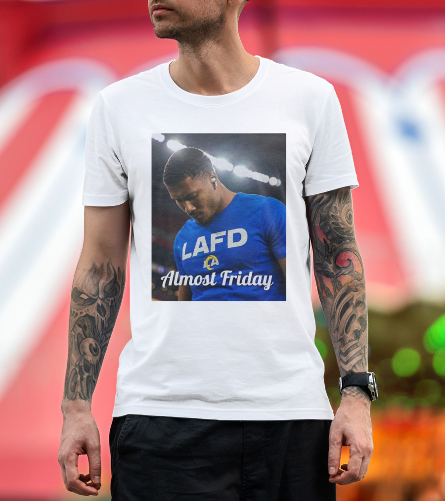 Almost Friday LAFD Rams Fan Gear T-Shirt