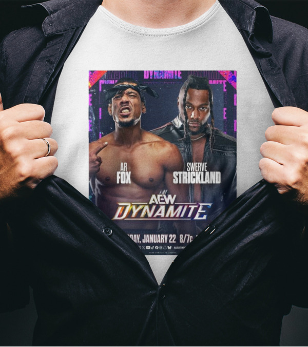 Ar Fox Swerve Strickland AEW Dynamite Wednesday January 22 2025 TBS Max T-Shirt