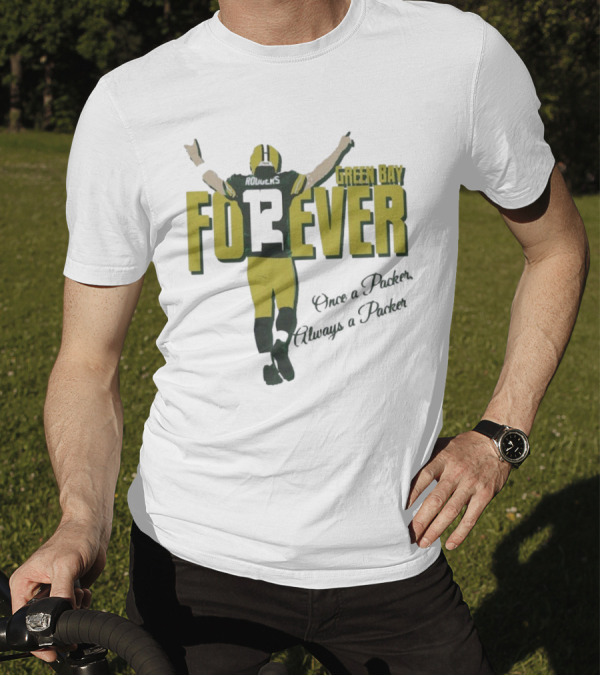 Green Bay Forever Rodgers Once A Packer Always A Packer T-Shirt