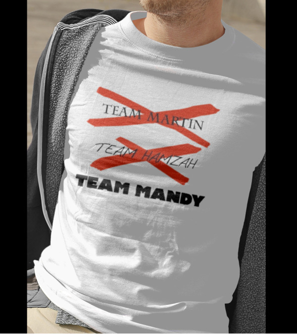 Awesome Team Martin Team Hamzah Team Mandy Crossed Out Bold Red Marker T-Shirt