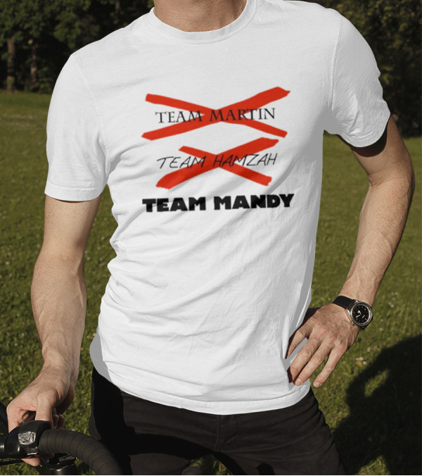 Awesome Team Martin Team Hamzah Team Mandy Crossed Out Bold Red Marker T-Shirt
