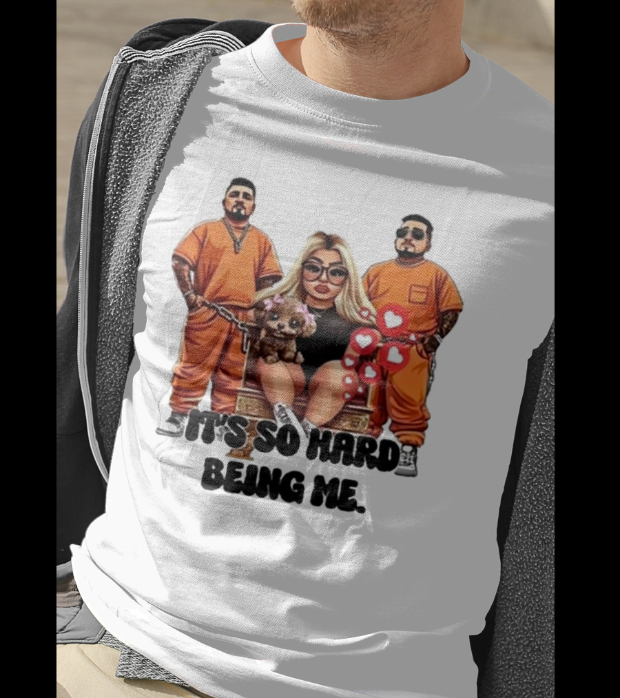 It's So Hard Being Me Blonde Woman With Two Tattooed Men In Orange Outfits And Puppy T-Shirt