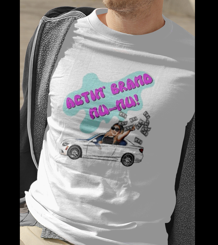 Actin' Brand Nu-Nu 2025 Convertible Car Scene T-Shirt