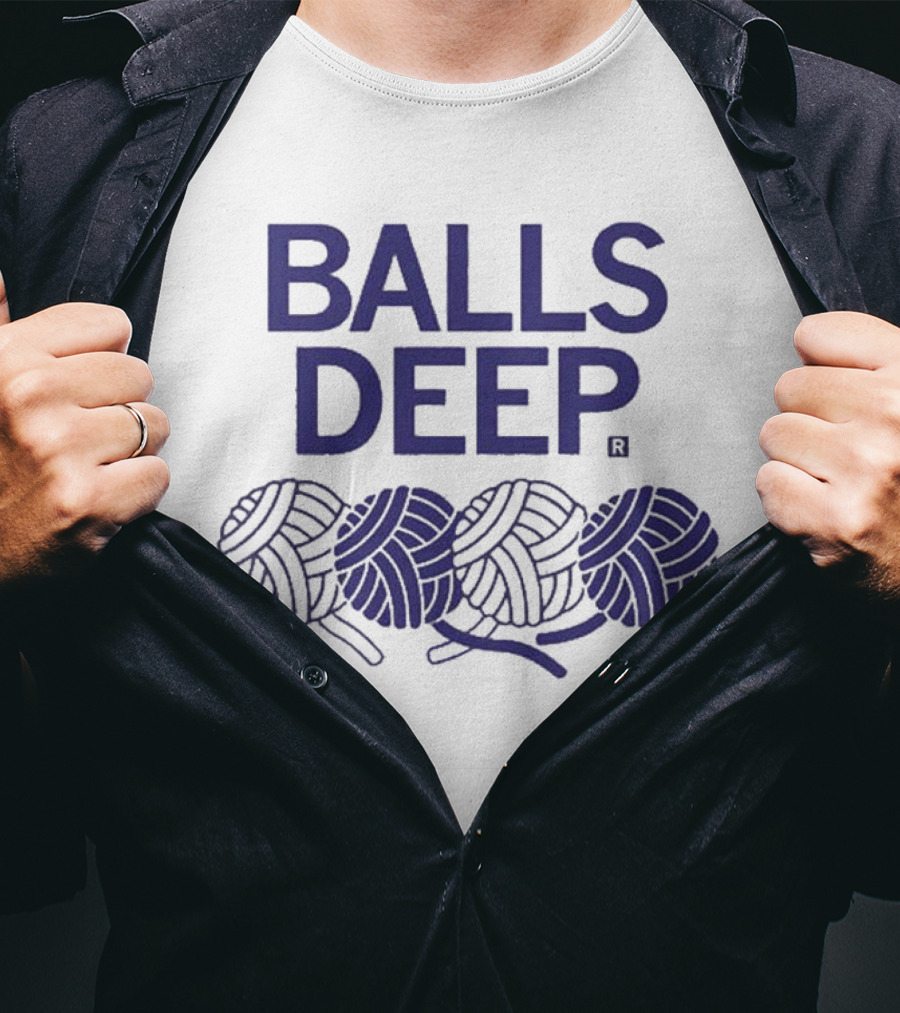 BALLS DEEP Yarn Knitting Humor T-Shirt