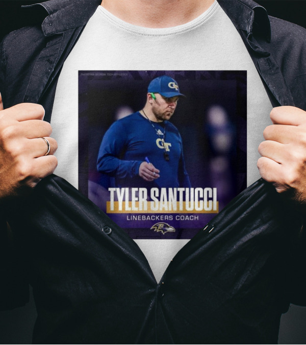 Baltimore Ravens Tyler Santucci Linebackers Coach Announcement With Ravens Logo And GT Attire T-Shirt