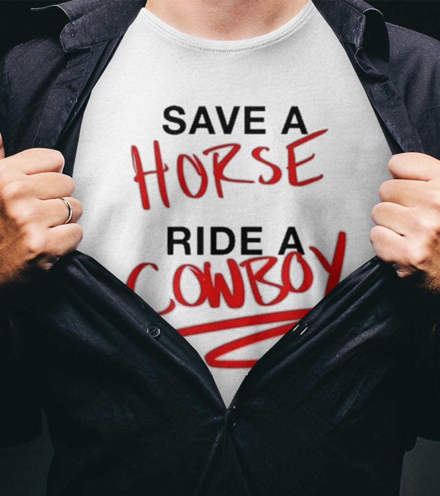 Ben Rodrigues Sahrac Save A Horse Ride A Cowboy T-Shirt