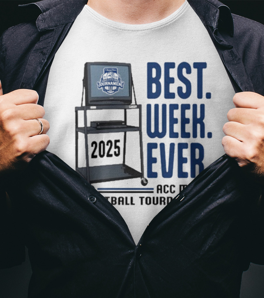 Best Week Ever 2025 ACC Men’s Basketball Tournament T-Shirt