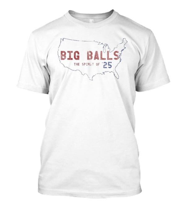 Big Balls The Spirit Of 25 USA Map T-Shirt