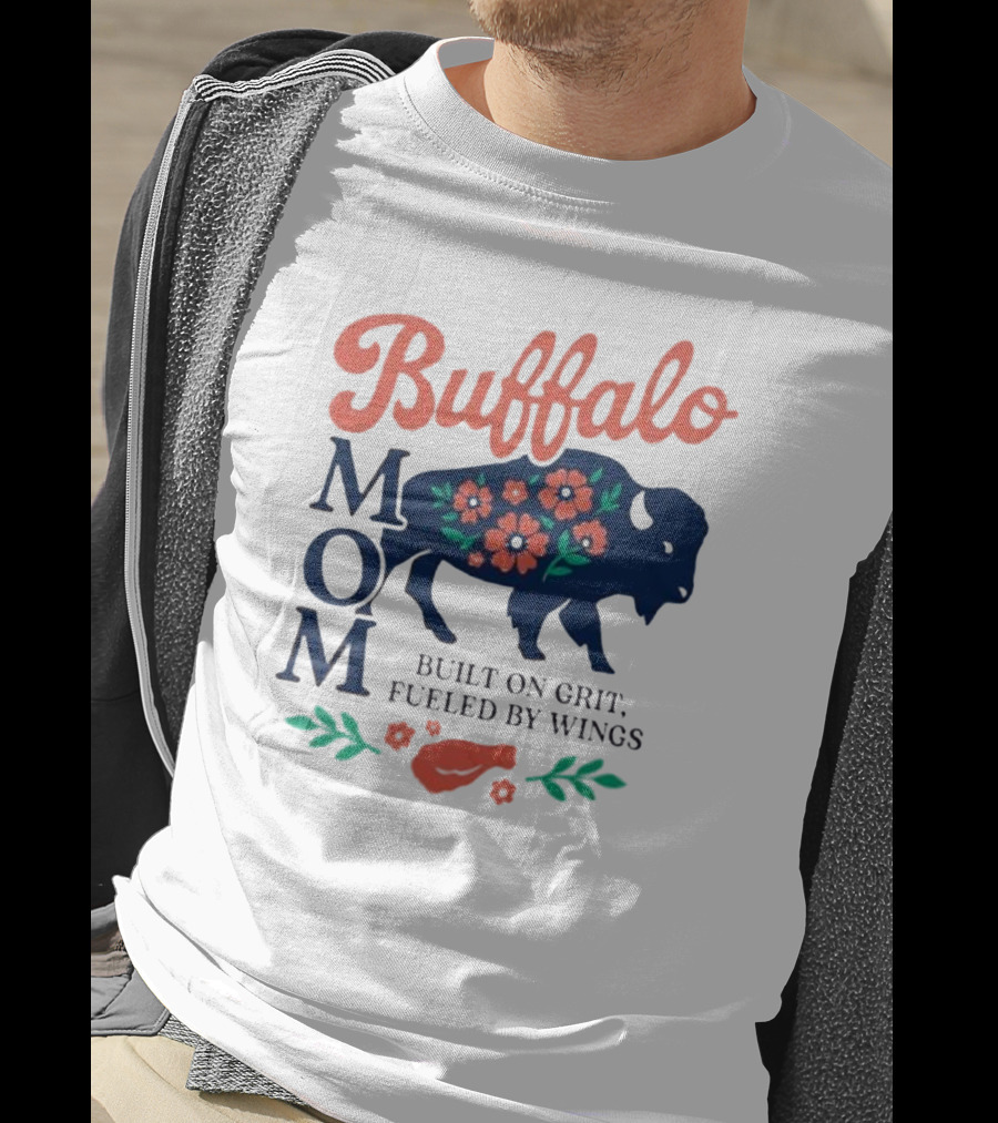 Buffalo Mom Built On Grit Fueled By Wings Floral Buffalo Art T-Shirt