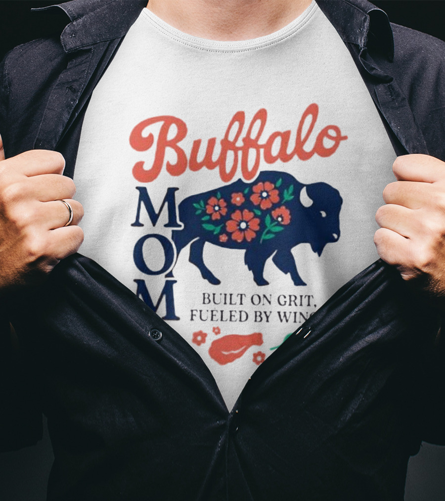 Buffalo Mom Built On Grit Fueled By Wings Floral Buffalo Art T-Shirt