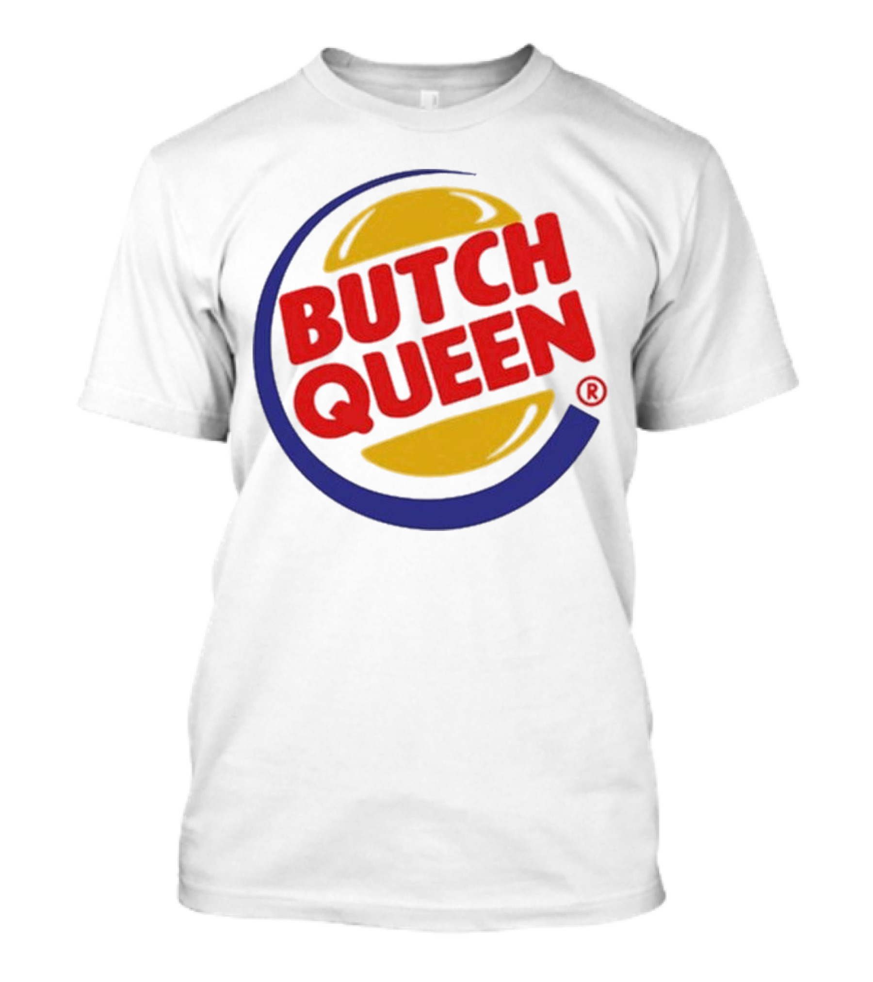 Butch Queen Burger King Parody Iconic Fast Food Logo Style T-Shirt