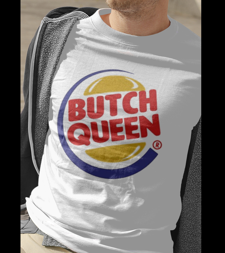 Butch Queen Burger King Parody Iconic Fast Food Logo Style T-Shirt