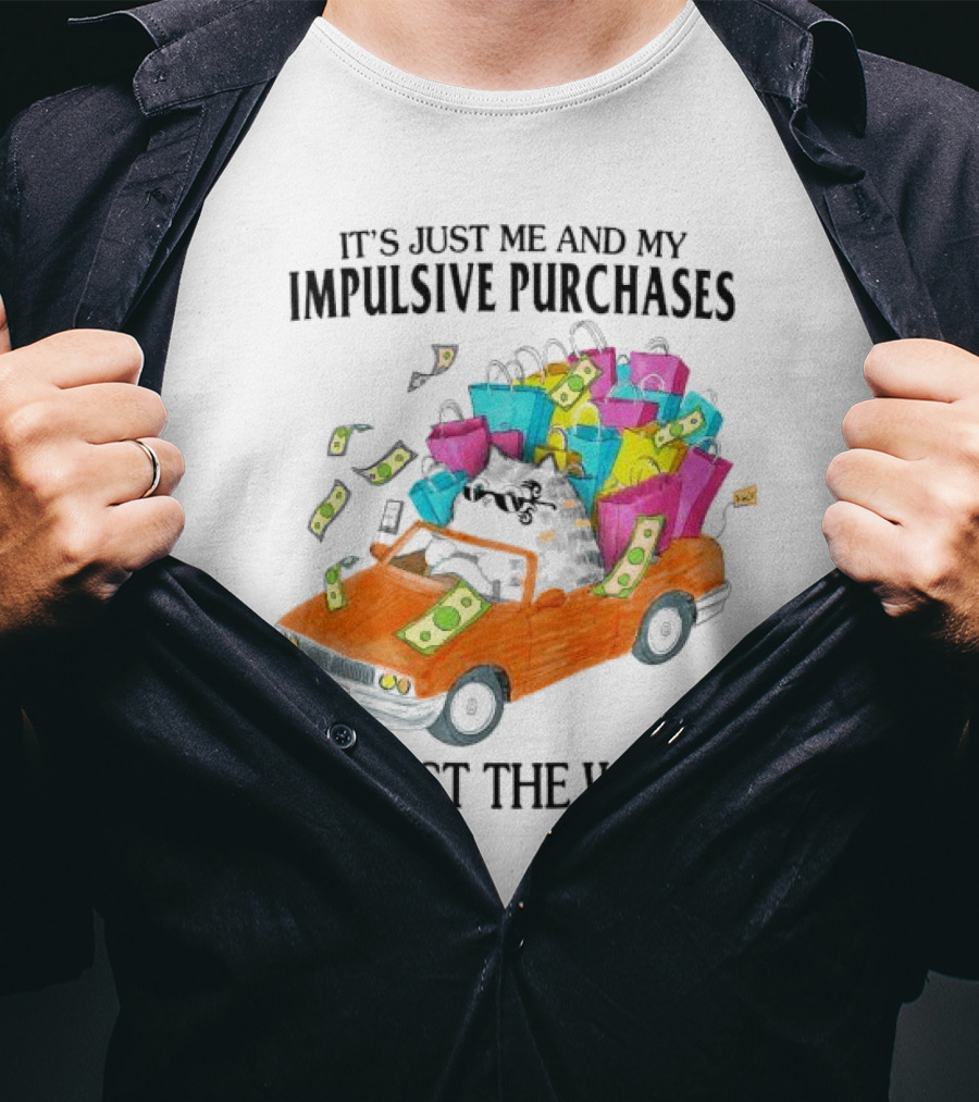 Cat Car With Impulsive Purchases Against The World T-Shirt