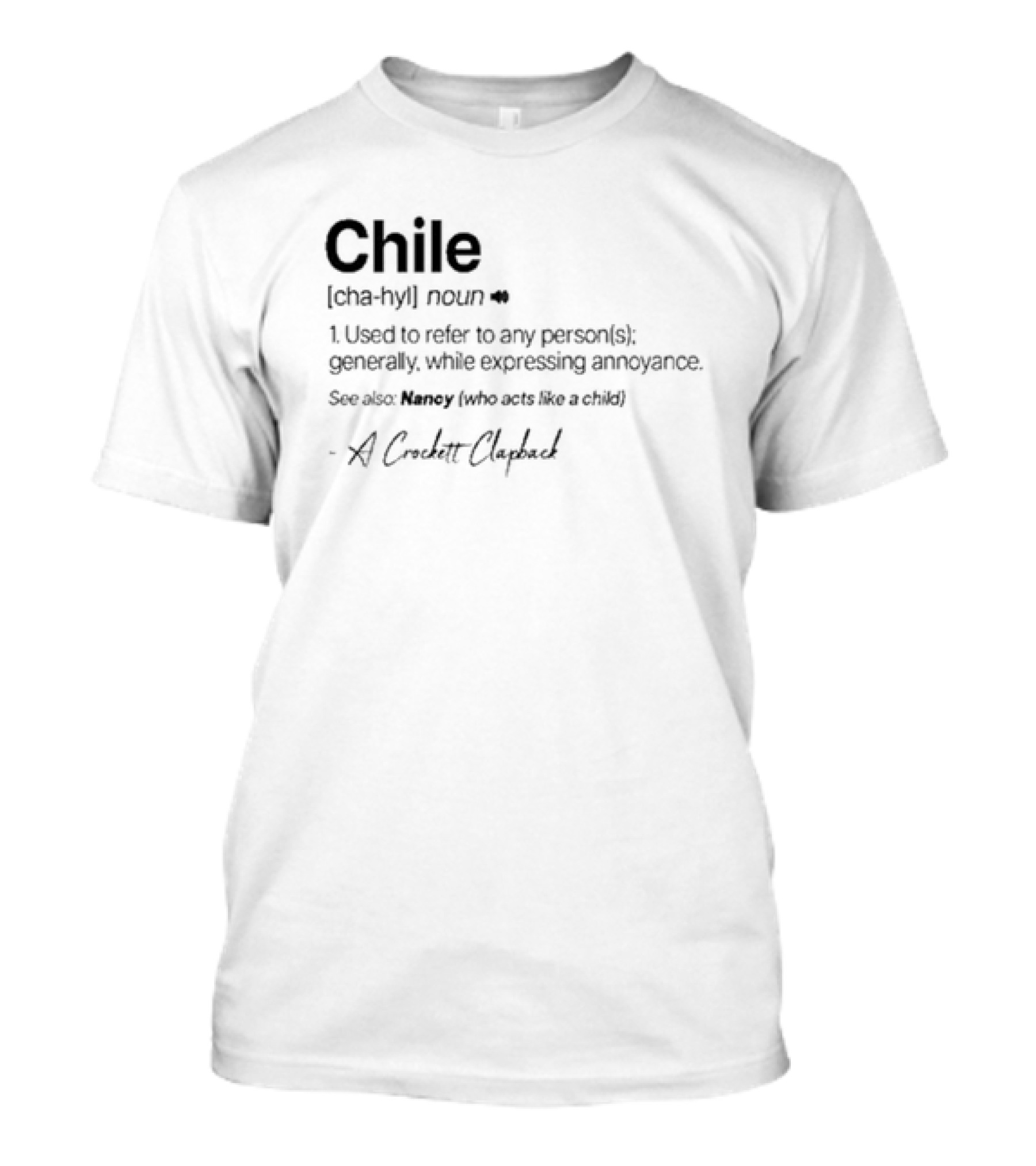 Chile Definition A Crockett Clapback Dictionary Reference Phrase T-Shirt