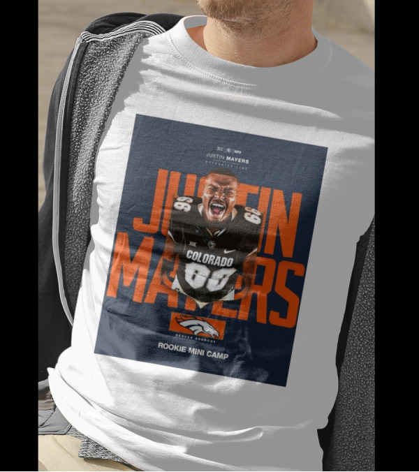 Justin Mayers Colorado Offensive Line Denver Broncos Rookie Mini Camp T-Shirt