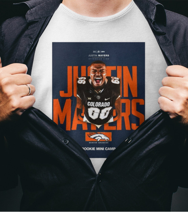 Justin Mayers Colorado Offensive Line Denver Broncos Rookie Mini Camp T-Shirt