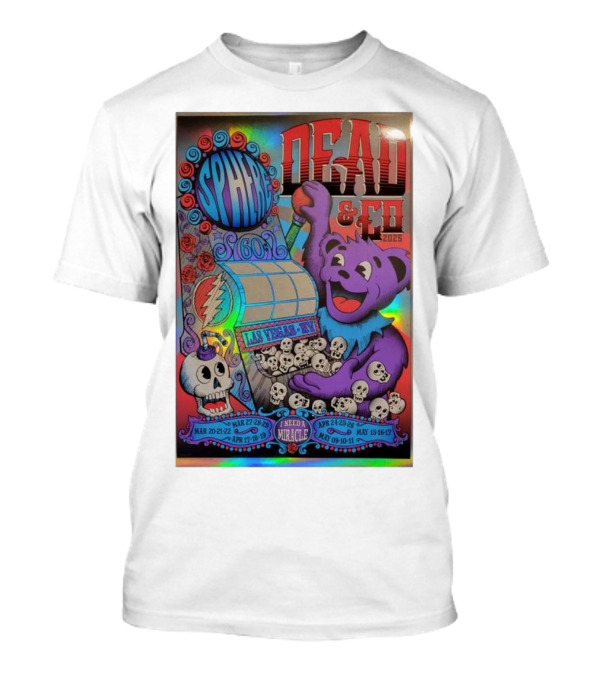 Dead & Co 2023 Las Vegas Sphere I Need A Miracle Apr 24-25-26 Purple Bear And Skull T-Shirt