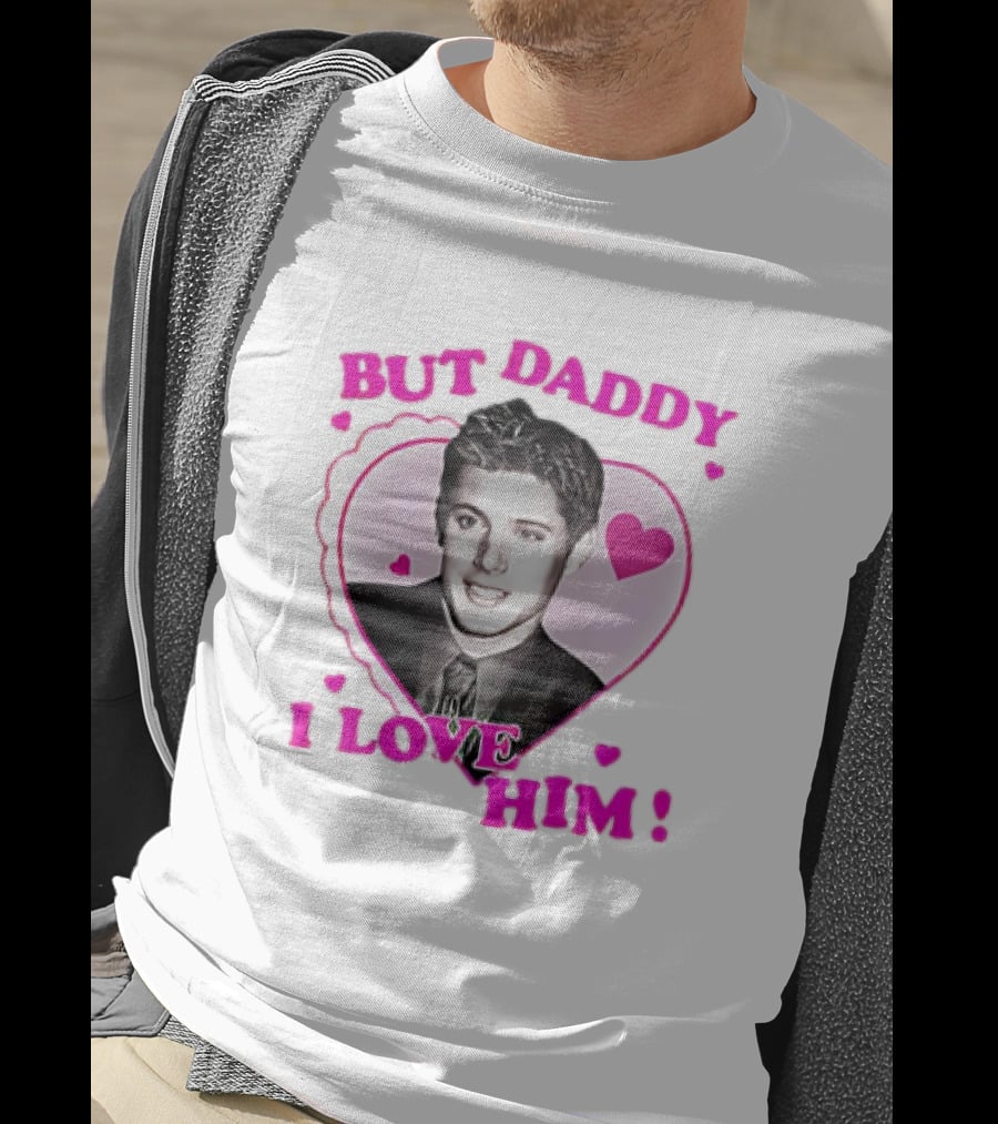 Dean Winchester But Daddy I Love Him Valentine 2025 T-Shirt