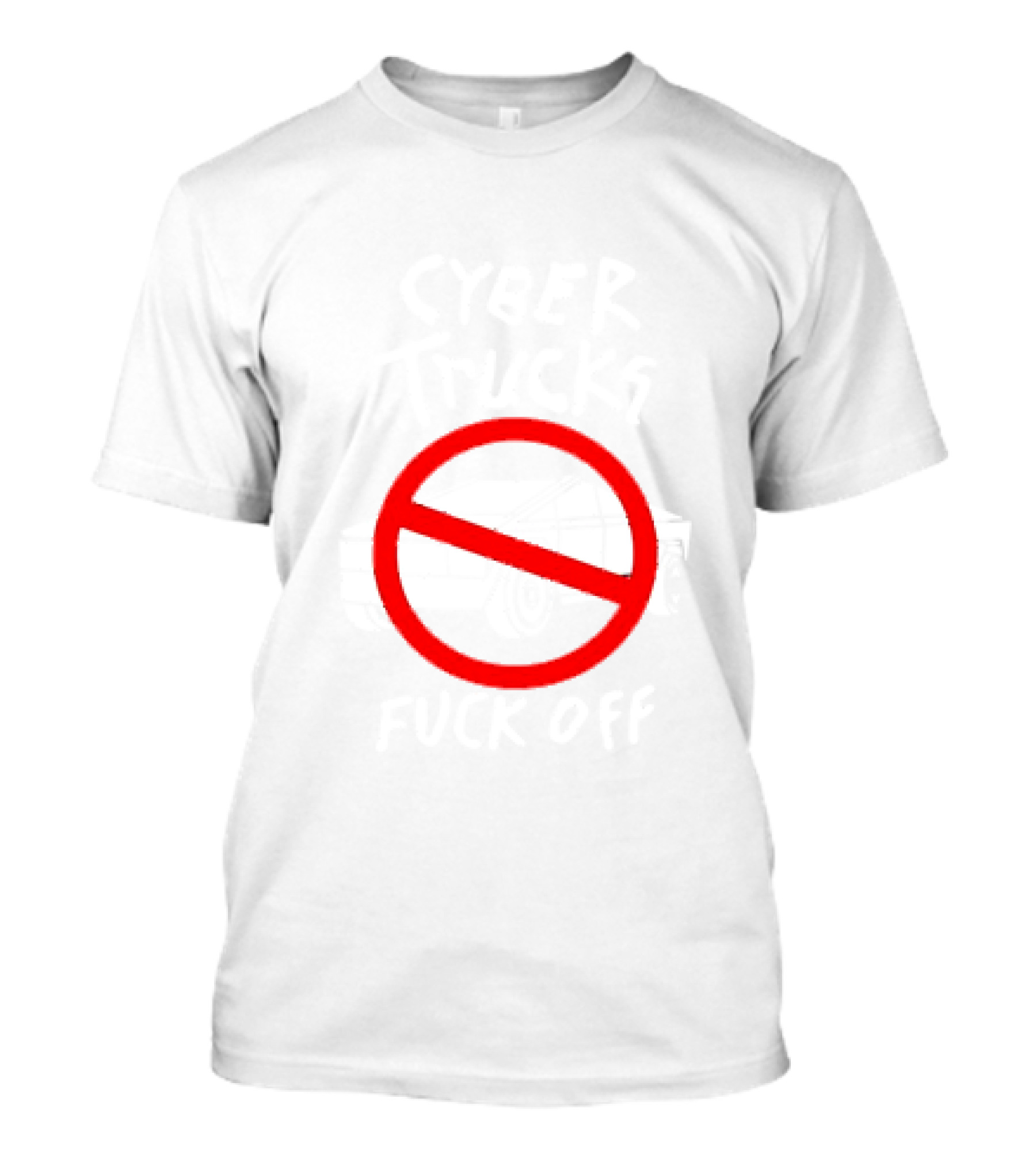 Cyber Trucks Prohibited Offensive Phrase T-Shirt
