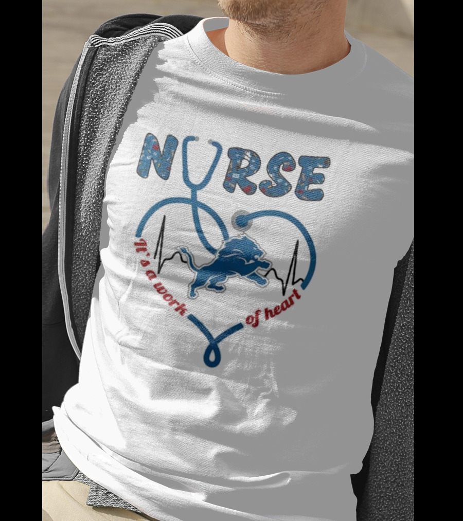 Detroit Lions Nurse It's A Work Of Heart 2025 T-Shirt