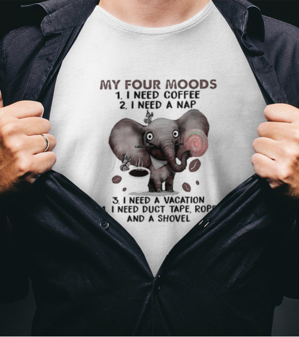 My Four Moods Lazy Tired Hungry Exhausted T-Shirt