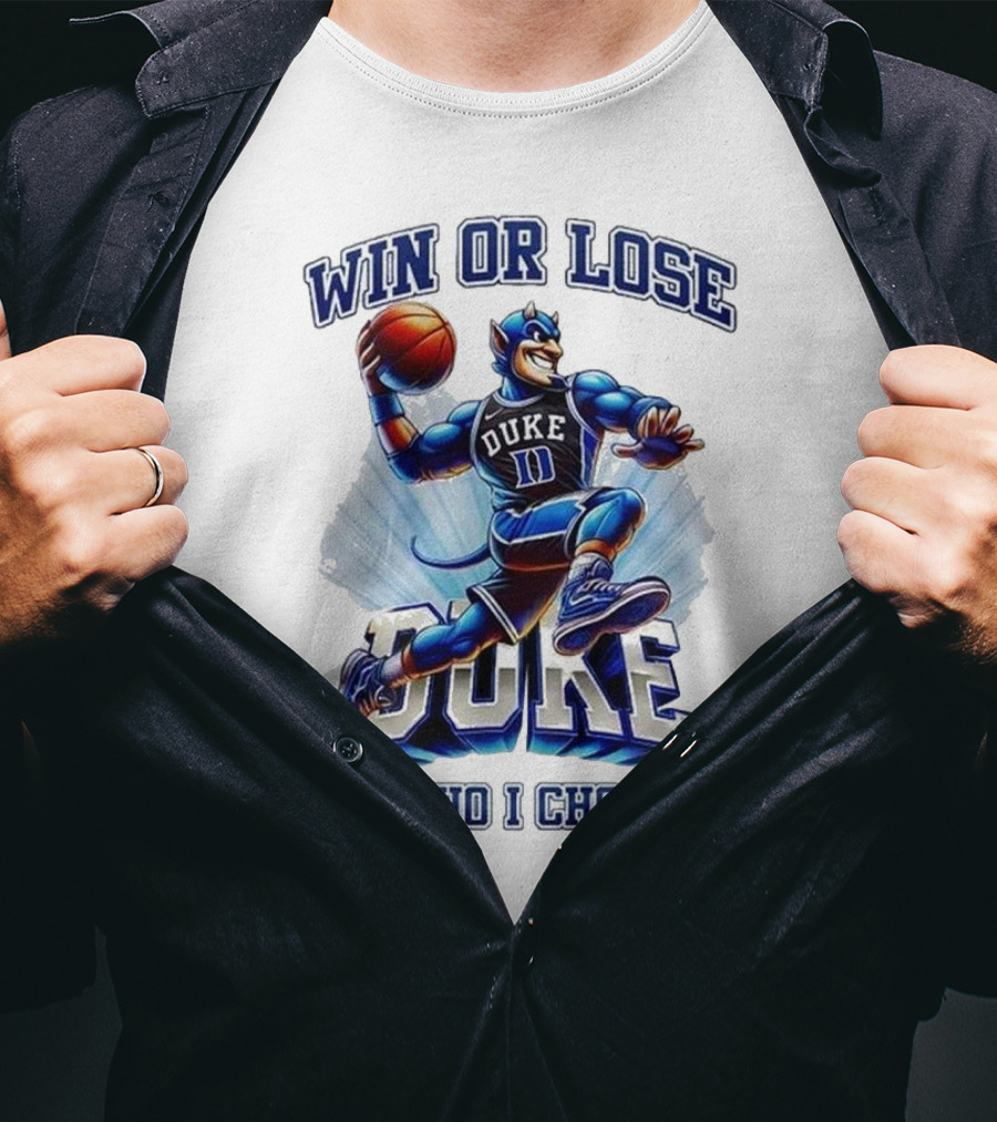 Duke Blue Devils Win Or Lose Is Who I Choose Basketball T-Shirt