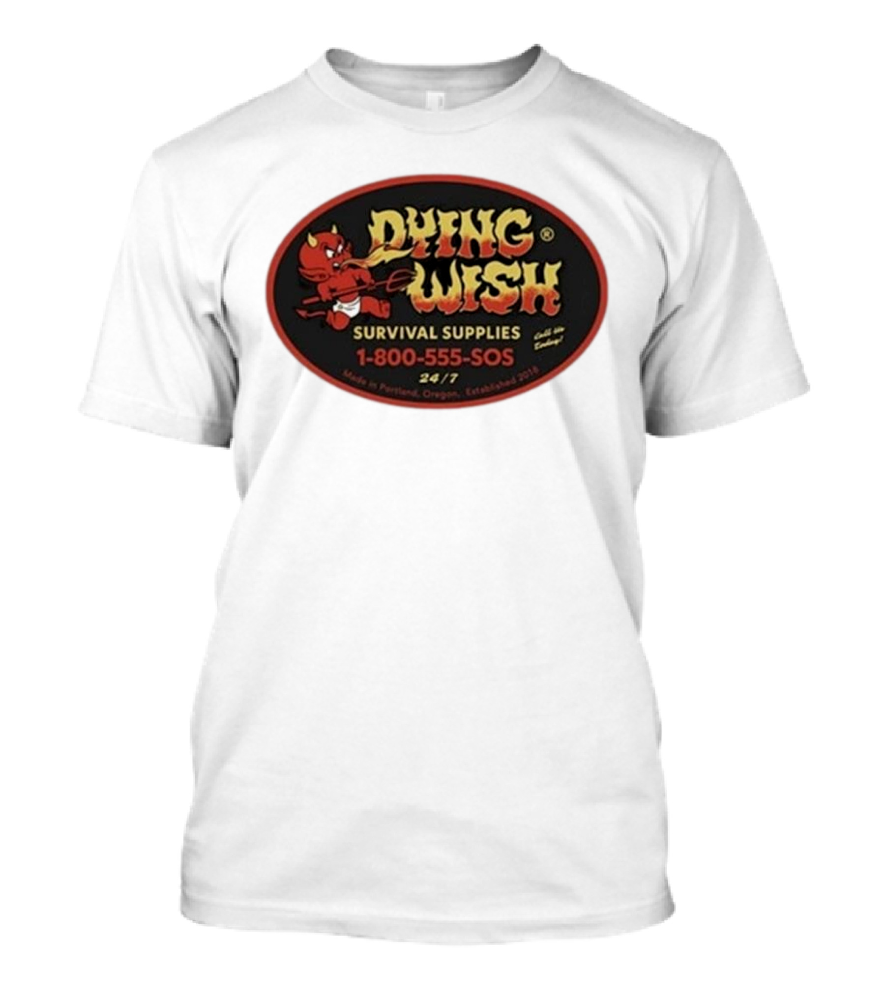 Dying Wish Survival Supplies Devil Cartoon 1-800-555-SOS Portland 24/7 T-Shirt