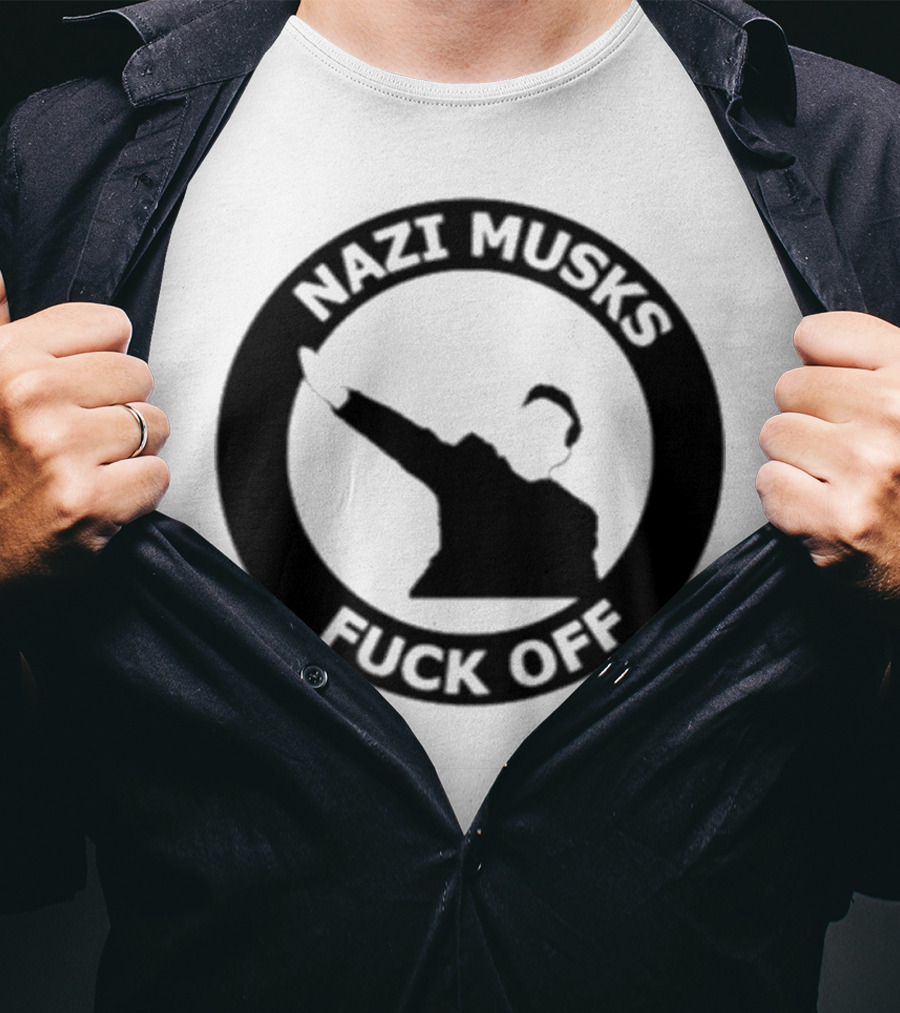 Elon Musk Nazi Musk Fuck Off T-Shirt